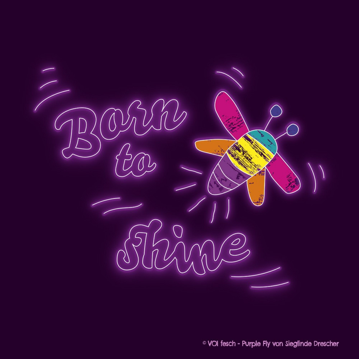 Dunkler Hintergrund, Leuchtende Schrift "Born to Shine". Daneben eine Zeichnung eines bunten Glühwürmchen.