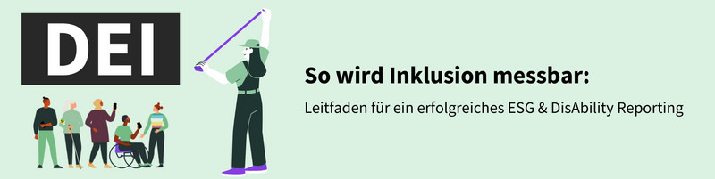 Banner: DEI – So wird Inklusion messbar! Leitfaden für ein erfolgreiches ESG & DisAbility Reporting.