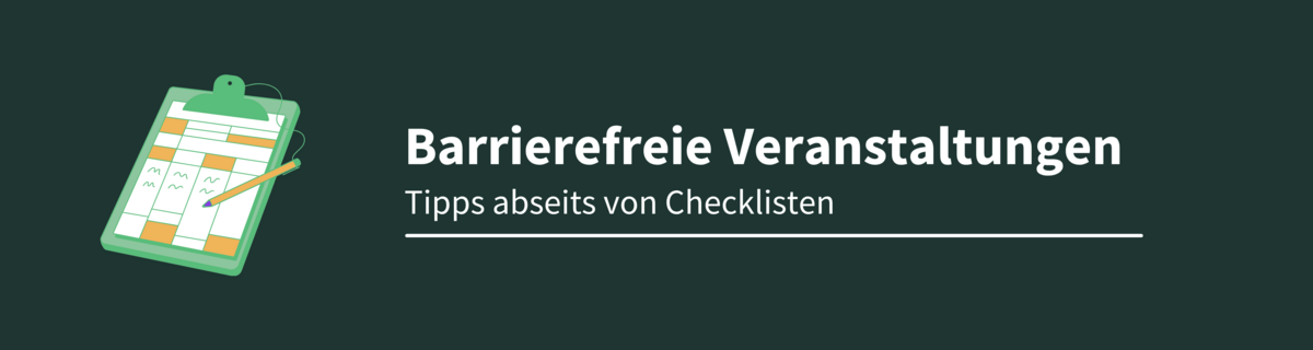 Illustration einer Checkliste, Text: Barrierefreie Events - Tipps abseits von Checklisten