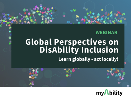Veranstaltungsgrafik: Webinar Global Perspectives on Disability Inclusion. Learn globally - act locally! Logo von myAbility