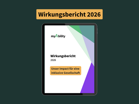 Titelblatt: myAbility Wirkungsbericht 2026. "Unser Impact für eine inklusive Gesellschaft"