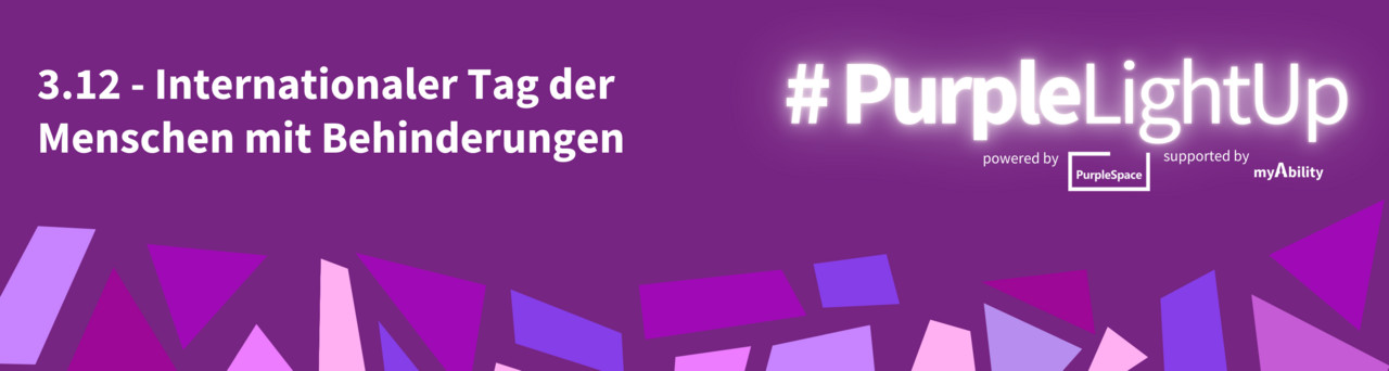 3.12. - Internationaler Tag der Menschen mit Behinderungen. #PurpleLightUp powered by PurpleSpace, supported by myAbility