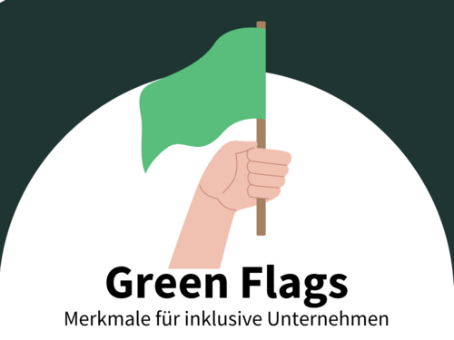 Eine gründe Flagge wird von einer Hand in die Höhe gehalten. Darunter der Text: Green Flags: Merkmale für inklusive Unternehmen. 