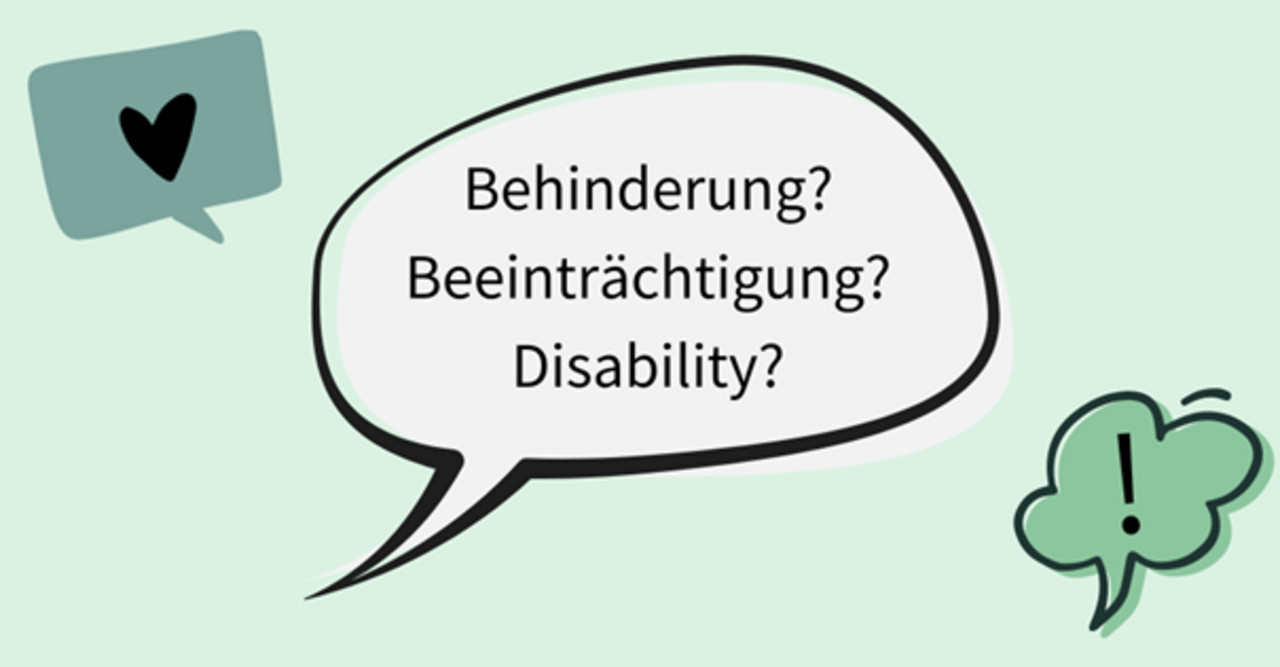 Sprechblase: Behinderung? Beeinträchtigung? Disability?